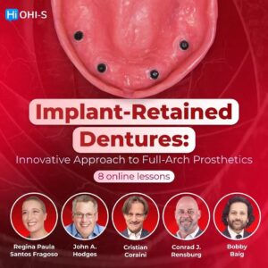 Implant-Retained Dentures Innovative Approach to Full-Arch Prosthetics