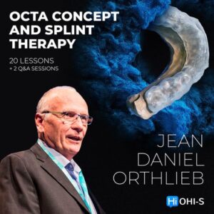 Occlusal Architecture to Secure Orthodontic or Prosthodontic Treatments (OCTA Concept and splint therapy)