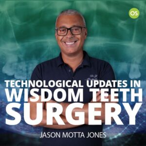 Osteocom Technological Updates in Wisdom Teeth Surgery