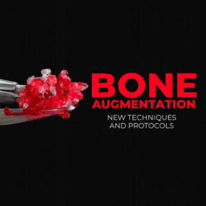 OHI-S Bone Augmentation 2.0, New Techniques and Protocols