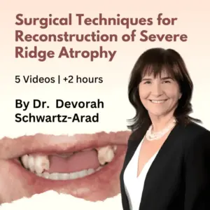 Osteocom Surgical Techniques for Reconstruction of Severe Ridge Atrophy
